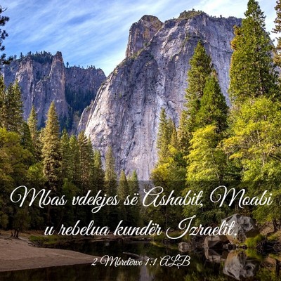 Picture 03 - 2 Mbretërve 1:1 ALB - Mbas vdekjes së Ashabit, Moabi u rebelua kundër - Bible Verse Picture
