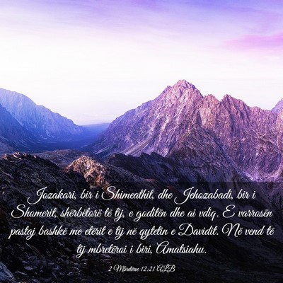 Picture 03 - 2 Mbretërve 12:21 ALB - Jozakari, bir i Shimeathit, dhe Jehozabadi, bir i - Bible Verse Picture