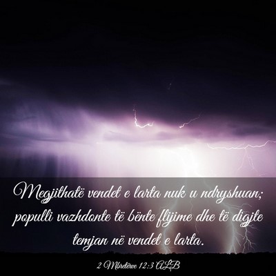 Picture 03 - 2 Mbretërve 12:3 ALB - Megjithatë vendet e larta nuk u ndryshuan; - Bible Verse Picture