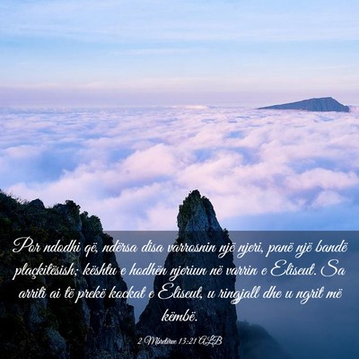 Picture 03 - 2 Mbretërve 13:21 ALB - Por ndodhi që, ndërsa disa varrosnin një - Bible Verse Picture