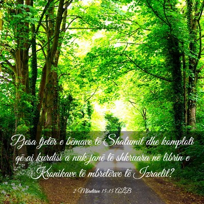 Picture 03 - 2 Mbretërve 15:15 ALB - Pjesa tjetër e bëmave të Shalumit dhe komploti - Bible Verse Picture