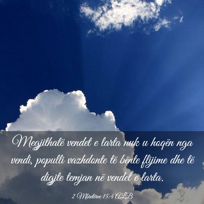 Picture 03 - 2 Mbretërve 15:4 ALB - Megjithatë vendet e larta nuk u hoqën nga - Bible Verse Picture