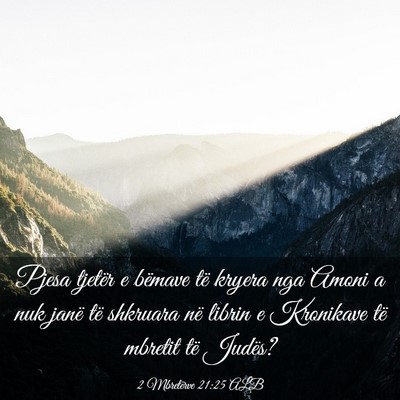 Picture 03 - 2 Mbretërve 21:25 ALB - Pjesa tjetër e bëmave të kryera nga Amoni a - Bible Verse Picture
