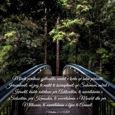Picture 03 - 2 Mbretërve 23:13 ALB - Mbreti përdhosi gjithashtu vendet e larta që - Bible Verse Picture
