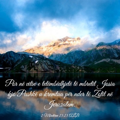 Picture 03 - 2 Mbretërve 23:23 ALB - Por në vitin e tetëmbëdhjetë të mbretit - Bible Verse Picture