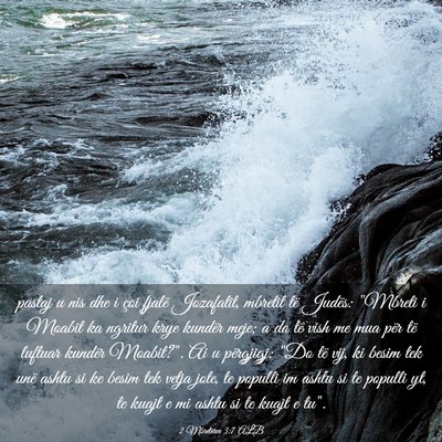 Picture 03 - 2 Mbretërve 3:7 ALB - pastaj u nis dhe i çoi fjalë Jozafatit, mbretit - Bible Verse Picture