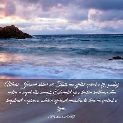 Picture 03 - 2 Mbretërve 8:21 ALB - Atëherë Jorami shkoi në Tsair me gjithë - Bible Verse Picture
