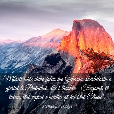 Picture 03 - 2 Mbretërve 8:4 ALB - Mbreti ishte duke folur me Gehazin, shërbëtorin - Bible Verse Picture