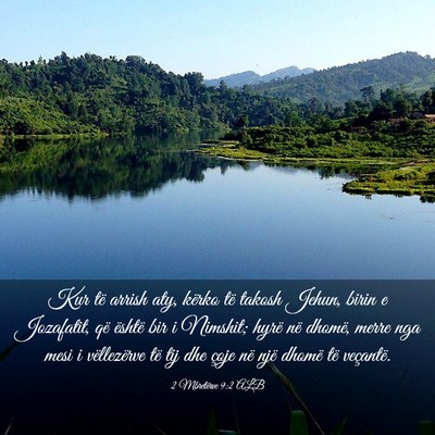 Picture 03 - 2 Mbretërve 9:2 ALB - Kur të arrish aty, kërko të takosh Jehun, - Bible Verse Picture