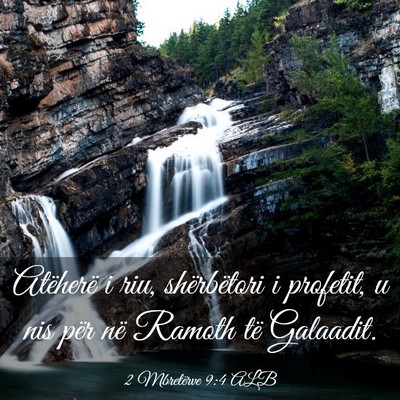 Picture 03 - 2 Mbretërve 9:4 ALB - Atëherë i riu, shërbëtori i profetit, u nis - Bible Verse Picture