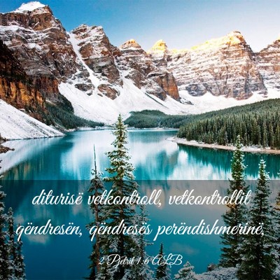 Picture 03 - 2 Pjetrit 1:6 ALB - diturisë vetkontroll, vetkontrollit qëndresën, - Bible Verse Picture
