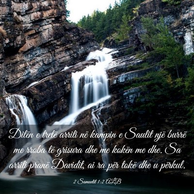 Picture 03 - 2 Samuelit 1:2 ALB - Ditën e tretë arriti në kampin e Saulit një - Bible Verse Picture