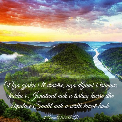 Picture 03 - 2 Samuelit 1:22 ALB - Nga gjaku i të vrarëve, nga dhjami i trimave, - Bible Verse Picture