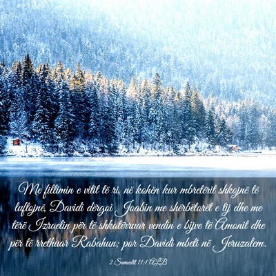 Picture 03 - 2 Samuelit 11:1 ALB - Me fillimin e vitit të ri, në kohën kur - Bible Verse Picture