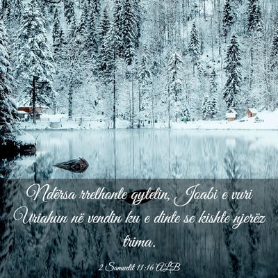 Picture 03 - 2 Samuelit 11:16 ALB - Ndërsa rrethonte qytetin, Joabi e vuri Uriahun - Bible Verse Picture
