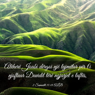 Picture 03 - 2 Samuelit 11:18 ALB - Atëherë Joabi dërgoi një lajmëtar për t’i - Bible Verse Picture
