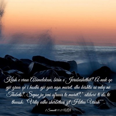 Picture 03 - 2 Samuelit 11:21 ALB - Kush e vrau Abimelekun, birin e Jerubeshethit? A - Bible Verse Picture