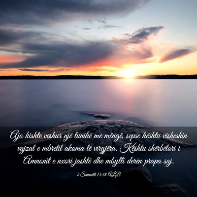 Picture 03 - 2 Samuelit 13:18 ALB - Ajo kishte veshur një tunikë me mëngë, sepse - Bible Verse Picture