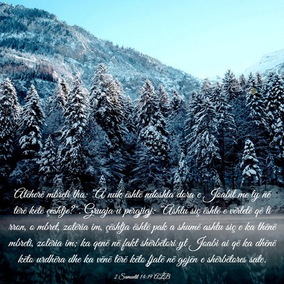 Picture 03 - 2 Samuelit 14:19 ALB - Atëherë mbreti tha: 