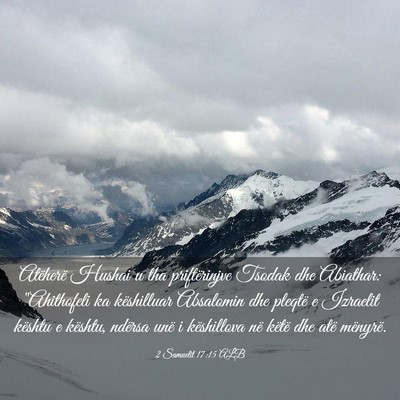 Picture 03 - 2 Samuelit 17:15 ALB - Atëherë Hushai u tha priftërinjve Tsodak dhe - Bible Verse Picture