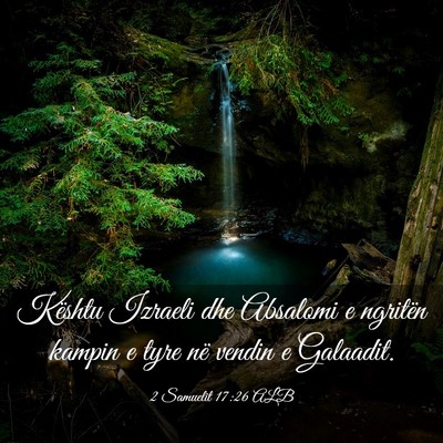 Picture 03 - 2 Samuelit 17:26 ALB - Kështu Izraeli dhe Absalomi e ngritën kampin e - Bible Verse Picture
