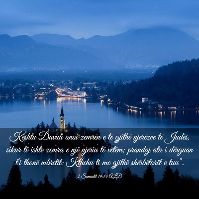Picture 03 - 2 Samuelit 19:14 ALB - Kështu Davidi anoi zemrën e të gjithë - Bible Verse Picture