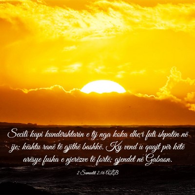 Picture 03 - 2 Samuelit 2:16 ALB - Secili kapi kundërshtarin e tij nga koka dhe i - Bible Verse Picture