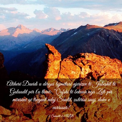 Picture 03 - 2 Samuelit 2:5 ALB - Atëherë Davidi u dërgoi lajmëtarë njerëzve - Bible Verse Picture