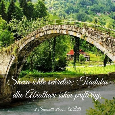 Picture 03 - 2 Samuelit 20:25 ALB - Sheva ishte sekretar; Tsadoku dhe Abiathari ishin - Bible Verse Picture