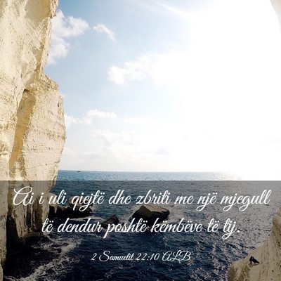 Picture 03 - 2 Samuelit 22:10 ALB - Ai i uli qiejtë dhe zbriti me një mjegull të - Bible Verse Picture