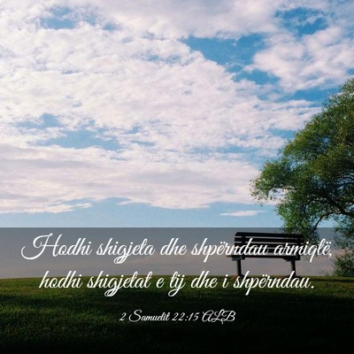 Picture 03 - 2 Samuelit 22:15 ALB - Hodhi shigjeta dhe shpërndau armiqtë, hodhi - Bible Verse Picture