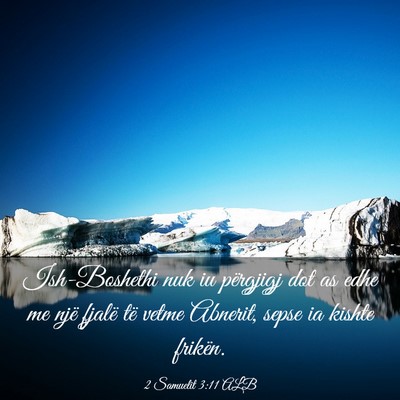 Picture 03 - 2 Samuelit 3:11 ALB - Ish-Boshethi nuk iu përgjigj dot as edhe me një - Bible Verse Picture