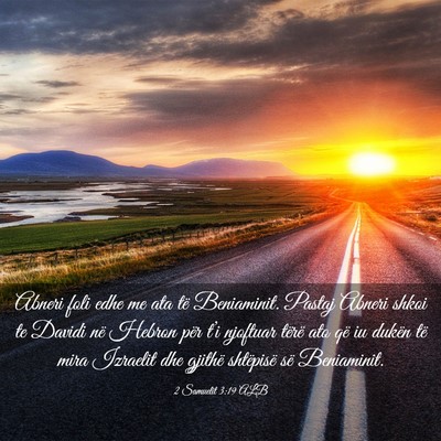Picture 03 - 2 Samuelit 3:19 ALB - Abneri foli edhe me ata të Beniaminit. Pastaj - Bible Verse Picture