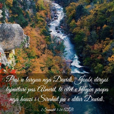 Picture 03 - 2 Samuelit 3:26 ALB - Pasi u largua nga Davidi, Joabi dërgoi - Bible Verse Picture
