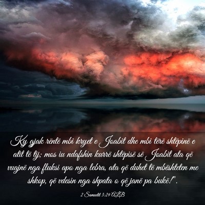 Picture 03 - 2 Samuelit 3:29 ALB - Ky gjak rëntë mbi kryet e Joabit dhe mbi tërë - Bible Verse Picture