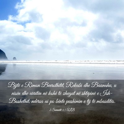 Picture 03 - 2 Samuelit 4:5 ALB - Bijtë e Rimon Beerothitit, Rekabi dhe Baanahu, u - Bible Verse Picture