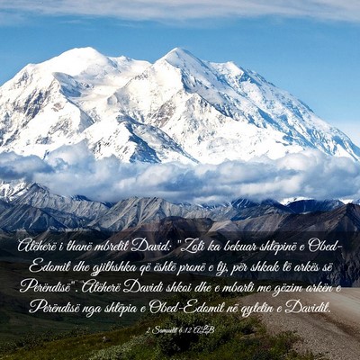 Picture 03 - 2 Samuelit 6:12 ALB - Atëherë i thanë mbretit David: 
