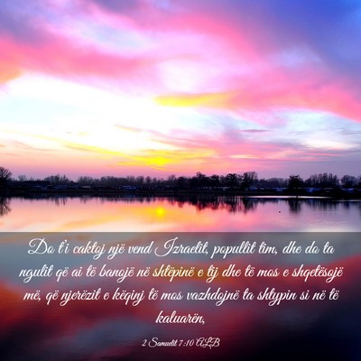 Picture 03 - 2 Samuelit 7:10 ALB - Do t’i caktoj një vend Izraelit, popullit tim, - Bible Verse Picture