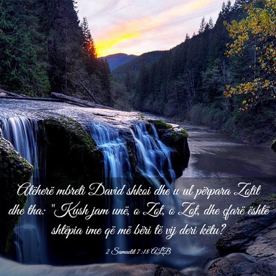 Picture 03 - 2 Samuelit 7:18 ALB - Atëherë mbreti David shkoi dhe u ul përpara - Bible Verse Picture