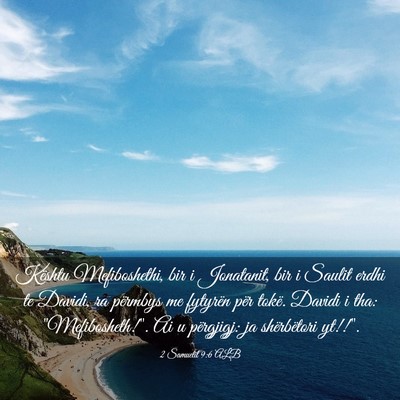 Picture 03 - 2 Samuelit 9:6 ALB - Kështu Mefiboshethi, bir i Jonatanit, bir i - Bible Verse Picture