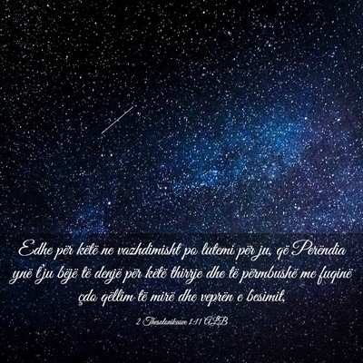 Picture 03 - 2 Thesalonikasve 1:11 ALB - Edhe për këtë ne vazhdimisht po lutemi për - Bible Verse Picture