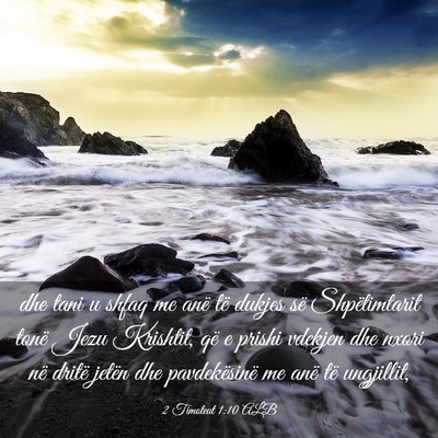 Picture 03 - 2 Timoteut 1:10 ALB - dhe tani u shfaq me anë të dukjes së - Bible Verse Picture