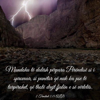 Picture 03 - 2 Timoteut 2:15 ALB - Mundohu të dalësh përpara Perëndisë si i - Bible Verse Picture