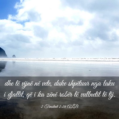 Picture 03 - 2 Timoteut 2:26 ALB - dhe të vijnë në vete, duke shpëtuar nga laku - Bible Verse Picture