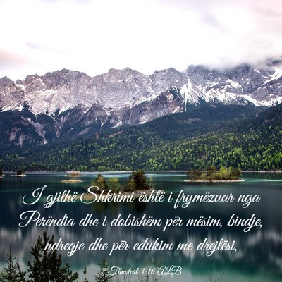 Picture 03 - 2 Timoteut 3:16 ALB - I gjithë Shkrimi është i frymëzuar nga - Bible Verse Picture