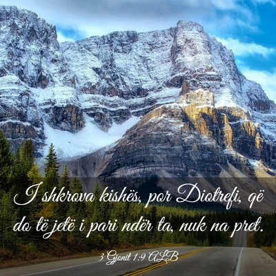 Picture 03 - 3 Gjonit 1:9 ALB - I shkrova kishës, por Diotrefi, që do të jetë - Bible Verse Picture