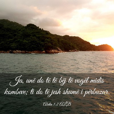 Picture 03 - Abdia 1:2 ALB - Ja, unë do të të bëj të vogël midis - Bible Verse Picture
