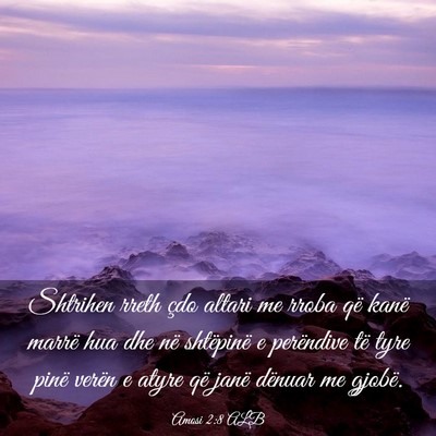 Picture 03 - Amosi 2:8 ALB - Shtrihen rreth çdo altari me rroba që kanë - Bible Verse Picture