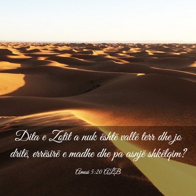Picture 03 - Amosi 5:20 ALB - Dita e Zotit a nuk është vallë terr dhe jo - Bible Verse Picture
