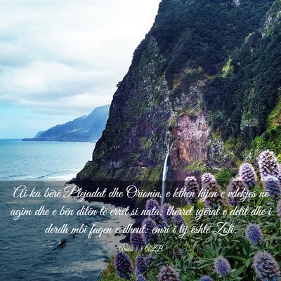 Picture 03 - Amosi 5:8 ALB - Ai ka bërë Plejadat dhe Orionin, e kthen hijen - Bible Verse Picture